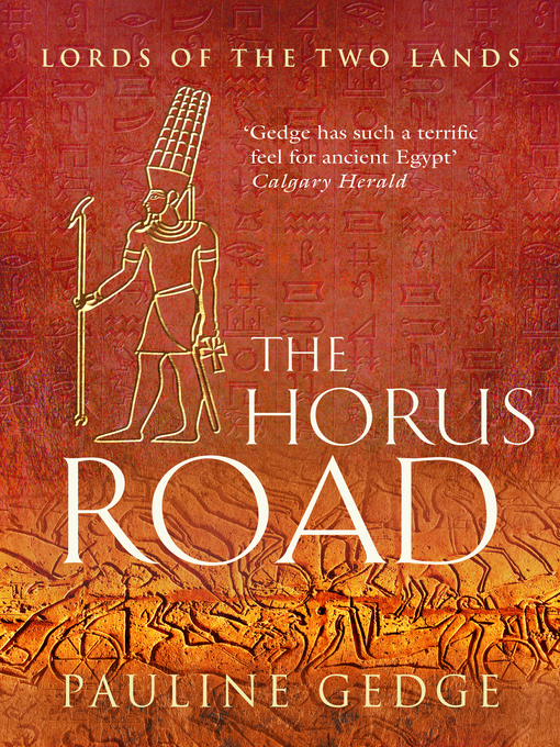Title details for The Horus Road by Pauline Gedge - Available